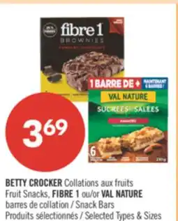 Pharmaprix BETTY CROCKER Collations Fruit Snacks, FIBRE 1 or VAL NATURE Snack Bars offer