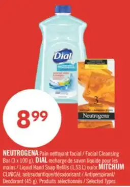 Pharmaprix NEUTROGENA Facial Cleansing Bar (3 x 100 g), DIAL Liquid Hand Soap Refills (1,53 L) or MITCHUM CLINICAL Antiperspirant/ Deodo offer