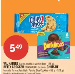 Pharmaprix VAL NATURE Muffin Bars (175 g), BETTY CROCKER DUNKAROOS (6) or CHRISTIE Family Size Cookies (453 g - 523 g) offer
