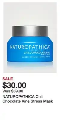 Holt Renfrew NATUROPATHICA Chill Chocolate Vine Stress Mask offer