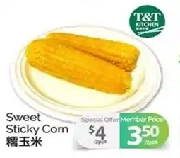 T&T Supermarket Sweet Sticky Corn offer