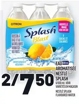 Metro EAU AROMATISÉE NESTLÉ SPLASH | NESTLÉ SPLASH FLAVOURED WATER offer