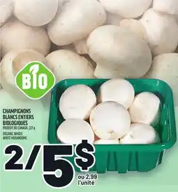 Metro CHAMPIGNONS BLANCS ENTIERS BIOLOGIQUES | ORGANIC WHOLE WHITE MUSHROOMS offer