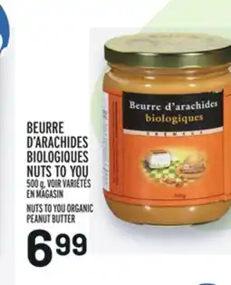 Metro BEURRE D'ARACHIDES BIOLOGIQUES NUTS TO YOU | NUTS TO YOU ORGANIC PEANUT BUTTER offer