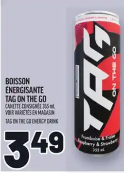 Metro BOISSON ÉNERGISANTE TAG ON THE GO | TAG ON THE GO ENERGY DRINK offer