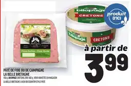 Metro PÂTÉ DE FOIE OU DE CAMPAGNE LA BELLE BRETAGNE | LA BELLE BRETAGNE LIVER OR COUNTRYSTYLE PÂTÉ offer