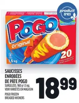 Metro SAUCISSES ENROBÉES DE PÂTE POGO | POGO FROZEN BREADED WIENERS offer