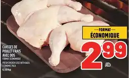 Metro CUISSES DE POULET FRAIS AVEC DOS | FRESH CHICKEN LEGS WITH BACK offer