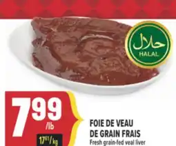 Marché Adonis FOIE DE VEAU DE GRAIN FRAIS | FRESH GRAIN-FED VEAL LIVER offer