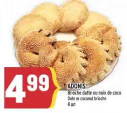 Marché Adonis ADONIS BRIOCHE DATTE OU NOIX DE COCO | DATE OR COCONUT BRIOCHE offer