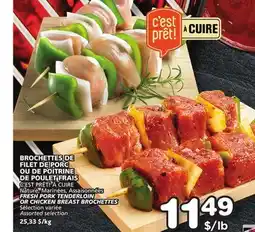 Marches Tradition C'EST PRÊT! À CUIRE FRESH PORK TENDERLOIN OR CHICKEN BREAST BROCHETTES offer
