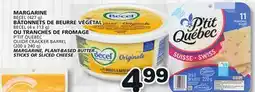 Marches Tradition BECEL (427 g), BECEL (4 x 113 g) P'TIT QUÉBEC P'TIT QUÉBEC OR CRACKER BARREL (200 à 240 g) MARGARINE, PLANT-BASED BUTTER STIC offer