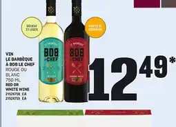 Provigo VIN LE BARBÈQUE À BOB LE CHEF, 750 ML offer
