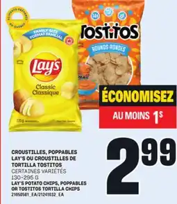 Provigo CROUSTILLES, POPPABLES LAY'S OU CROUSTILLES DE TORTILLA TOSTITOS, 130-295 G offer