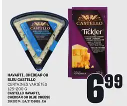 Provigo HAVARTI, CHEDDAR OU BLEU CASTELLO, 125-200 G offer