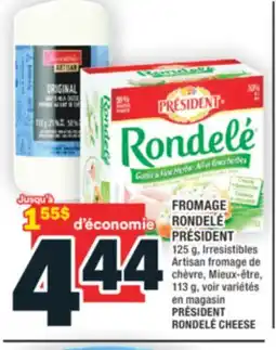 Super C FROMAGE RONDELÉ PRÉSIDENT | PRÉSIDENT RONDELÉ CHEESE offer