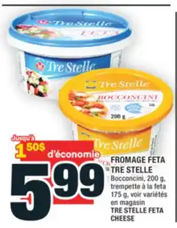Super C FROMAGE FETA TRE STELLE | TRE STELLE FETA CHEESE offer