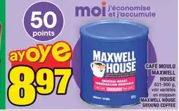 Super C CAFÉ MOULU MAXWELL HOUSE | MAXWELL HOUSE GROUND COFFEE offer