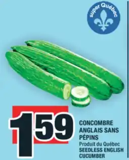 Super C CONCOMBRE ANGLAIS SANS PÉPINS | SEEDLESS ENGLISH CUCUMBER offer