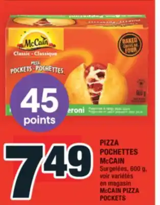 Super C PIZZA POCHETTES McCAIN | McCAIN PIZZA POCKETS offer
