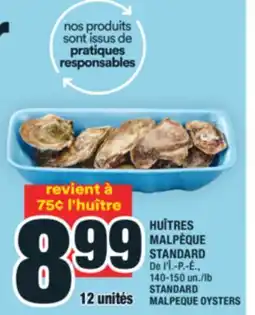 Super C HUÎTRES MALPÈQUE STANDARD | STANDARD MALPEQUE OYSTERS offer