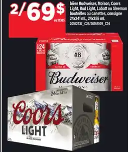 Maxi BIÈRE BUDWEISER, MOLSON, COORS LIGHT, BUD LIGHT, LABATT OU SLEEMAN 24X341 ml, 24X355 ml offer