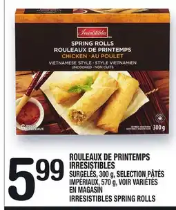Marche Ami ROULEAUX DE PRINTEMPS IRRESISTIBLES | IRRESISTIBLES SPRING ROLLS offer