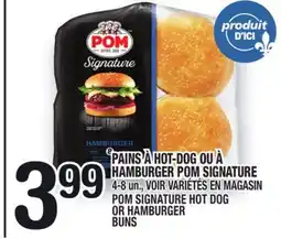Marche Ami PAINS À HOT-DOG OU À HAMBURGER POM SIGNATURE |POM SIGNATURE HOT DOG OR HAMBURGER BUNS offer
