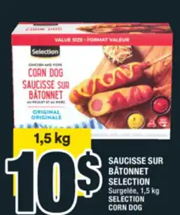 Super C SAUCISSE SUR BÂTONNET SELECTION | SELECTION CORN DOG offer