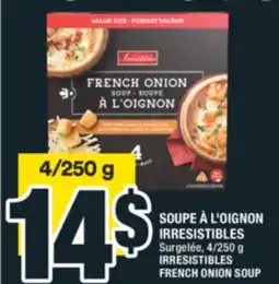 Super C SOUPE À L'OIGNON IRRESISTIBLES | IRRESISTIBLES FRENCH ONION SOUP offer