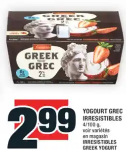 Super C YOGOURT GREC IRRESISTIBLES | IRRESISTIBLES GREEK YOGURT offer