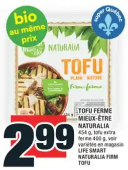 Super C TOFU FERME MIEUX-ÊTRE NATURALIA | LIFE SMART NATURALIA FIRM TOFU offer