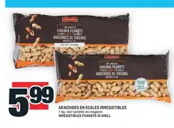 Super C ARACHIDES EN ÉCALES IRRESISTIBLES | IRRESISTIBLES PEANUTS IN SHELL offer