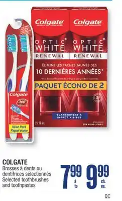 Jean Coutu COLGATE Selected toothbrushes and toothpastes offer