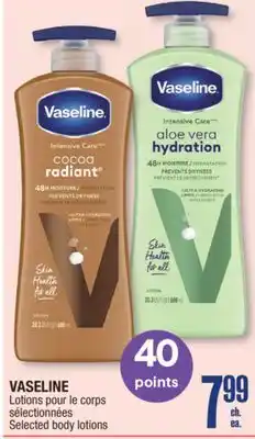 Jean Coutu VASELINE Selected body lotions offer