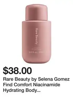 Sephora Rare Beauty by Selena Gomez Find Comfort Niacinamide Hydrating Body Lotion offer