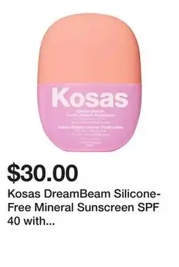 Sephora Kosas DreamBeam Silicone-Free Mineral Sunscreen SPF 40 with Ceramides and Peptides offer