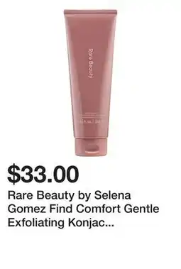 Sephora Rare Beauty by Selena Gomez Find Comfort Gentle Exfoliating Konjac Jelly Body Wash offer