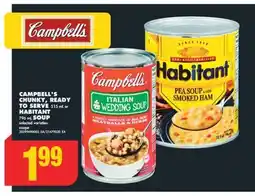 No Frills CAMPBELL'S CHUNKY, READY TO SERVE, 515 mL or HABITANT, 796 mL SOUP offer