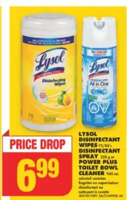 No Frills LYSOL DISINFECTANT WIPES 75/84' s DISINFECTANT SPRAY 350 g or POWER PLUS TOILET BOWL CLEANER 940 mL offer