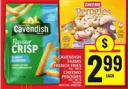 Food Basics CAVENDISH FARMS FRENCH FRIES OR CHEEMO PEROGIES offer