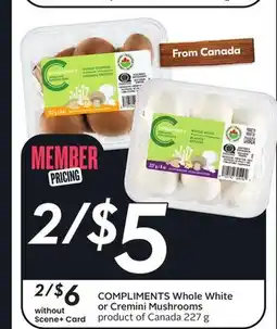 Sobeys COMPLIMENTS Whole White or Cremini Mushrooms offer