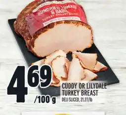 Metro CUDDY OR LILYDALE TURKEY BREAST offer