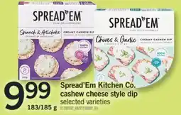 Fortinos Spread'Em Kitchen Co. cashew cheese style dip, 183/185 g offer