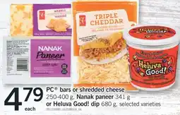 Fortinos PC bars or shredded cheese 250-400 g, Nanak paneer 341 g or Heluva Good! dip 680 g offer