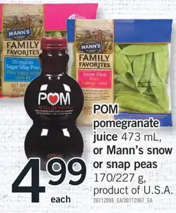 Fortinos POM pomegranate juice 473 mL, or Mann's snow or snap peas 170/227 g offer