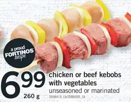 Fortinos CHICKEN OR BEEF KEBOBS 260 g offer