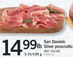 Fortinos San Daniele Silver prosciutto 3.31/100 g offer