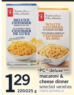 Fortinos PC deluxe macaroni & cheese dinner 220/225 g offer