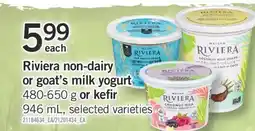 Fortinos Riviera non-dairy or goat's milk yogurt 480-650 g or kefir 946 mL offer